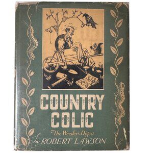 Country Colic Weeders Digest Robert Lawson Stated 1st Ed 1944 HC DJ Illustrated